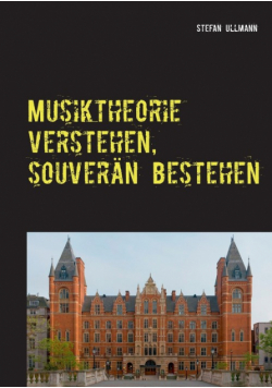 Musiktheorie verstehen, souverän bestehen