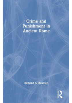 Crime and Punishment in Ancient Rome