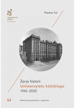 Zarys historii Uniwersytetu Łódzkiego 19452020