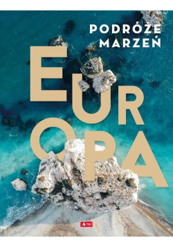 Podróże marzeń. Europa