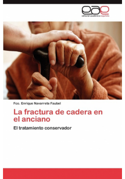La fractura de cadera en el anciano