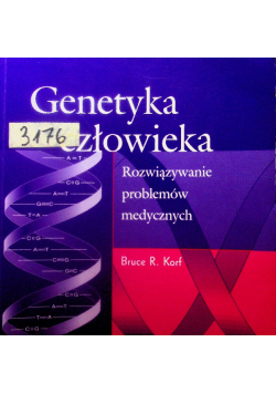 Genetyka człowieka. Rozwiązywanie problemów medycznych