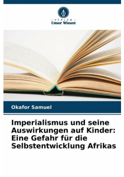 Imperialismus und seine Auswirkungen auf Kinder