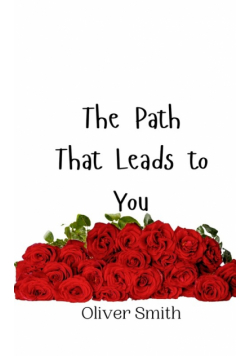 The Path That Leads to You