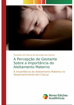 A Percepção de Gestante Sobre a Importância do Aleitamento Materno