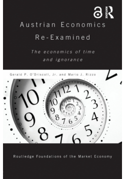 Austrian Economics Re-examined