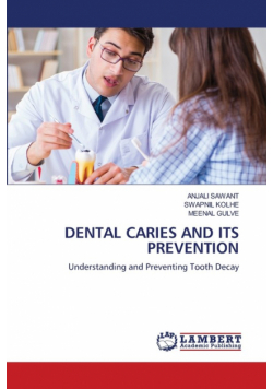 Dental Caries And Its Prevention