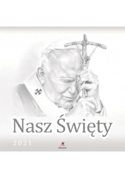 Kalendarz 2021 Ścienny Nasz Święty