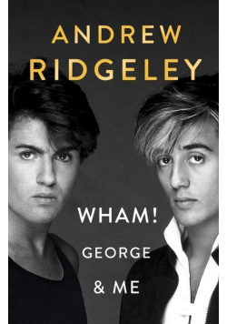 Wham! George & Me
