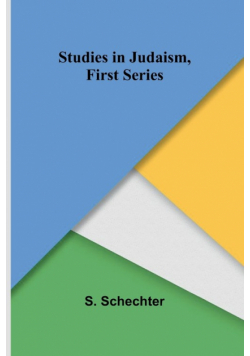 Studies in Judaism, First Series