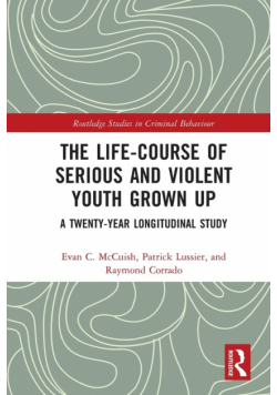 The Life-Course of Serious and Violent Youth Grown Up