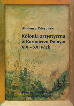 Kolonia artystyczna w Kazimierzu Dolnym