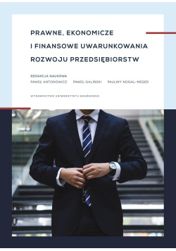 Prawne, ekonomiczne i finansowe uwarunkowania rozwoju przedsiębiorstw