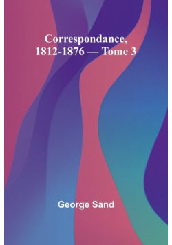 Correspondance, 1812-1876 - Tome 3