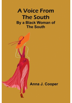 A Voice from the South; By a Black Woman of the South