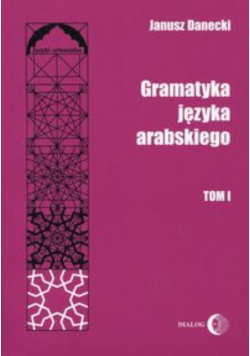 Gramatyka języka arabskiego Tom 1