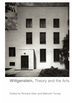 Wittgenstein, Theory and the Arts