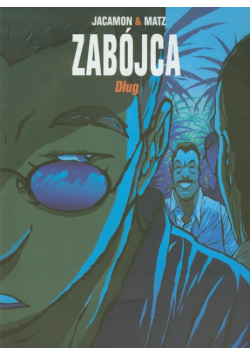 Matz Alexis - Zabójca t.3 : Dług