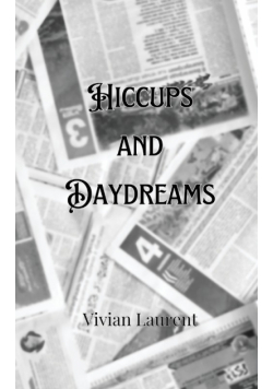 Hiccups and Daydreams