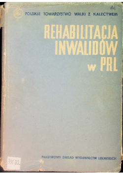 Rehabilitacja Inwalidów w PRL Hulk