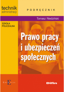 Niedziński Tomasz - Prawo pracy i ubezpieczeń społecznych: Podręcznik