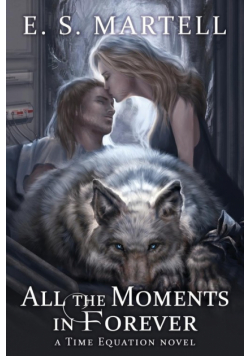 All the Moments in Forever