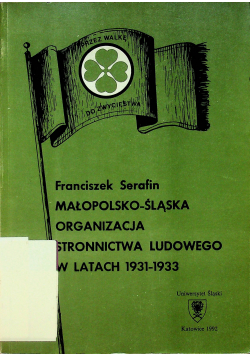 Małopolsko - Śląska Organizacja Stronnictwa Ludowego w latach 1931 1933