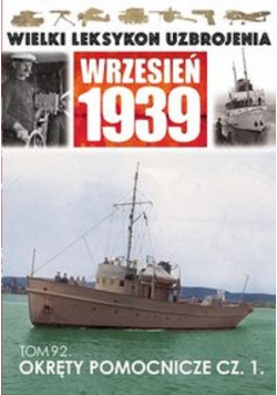 Wielki Leksykon Uzbrojenia Wrzesień 1939 Okręty pomocnicze Część 1