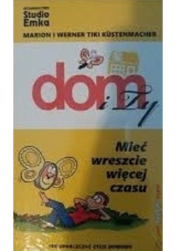 Dom i Ty  Mieć wreszcie więcej czasu
