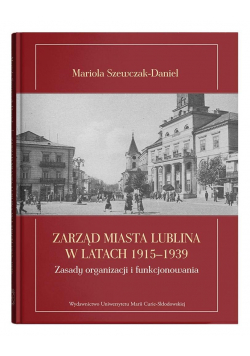 Zarząd miasta Lublina w latach 1915-1939