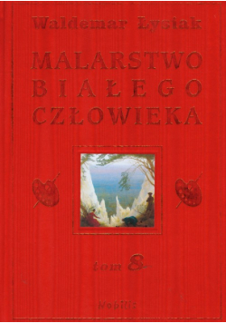 Malarstwo białego człowieka t.8