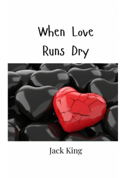When Love Runs Dry