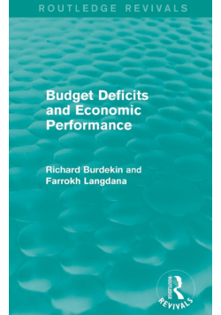 Budget Deficits and Economic Performance (Routledge Revivals)