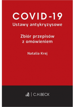 COVID-19 Ustawy antykryzysowe Zbiór przepisów z omówieniem