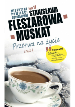 Mistrzyni Powieści Obyczajowej 11 Przerwa na życie część 1
