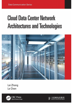Cloud Data Center Network Architectures and Technologies