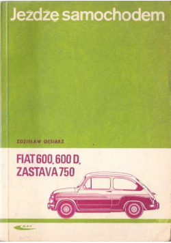 Jeżdżę samochodem Fiat 600 600D Zastava 750