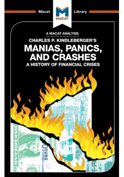 An Analysis of Charles P. Kindleberger's Manias, Panics, and Crashes