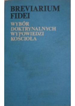 Breviarium fidei Wybór doktrynalnych wypowiedzi Kościoła