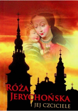 Róża Jerychońska i jej czciciele