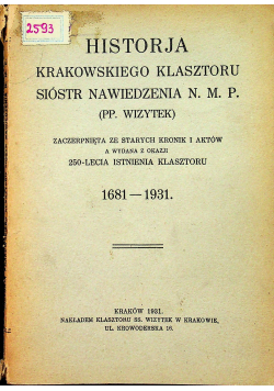 Historja Krakowskiego klasztoru sióstr nawiedzenia 1931r