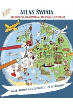 Atlas świata Megakolorowanka edukacyjna z naklej.