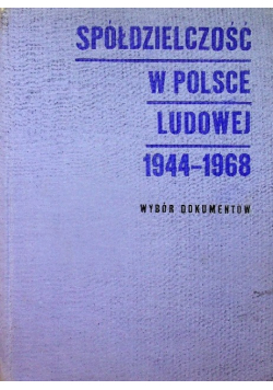 Spółdzielczość w Polsce Ludowej 1944 - 1968