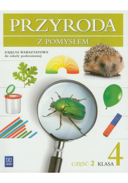 Przyroda z pomysłem 4 Zajęcia warsztatowe część 2