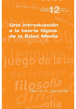 Una introducción a la teoría lógica de la Edad Media