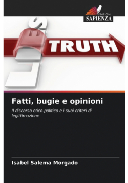 Fatti, bugie e opinioni