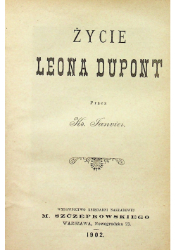 Życie Leona Dupont 1902 r