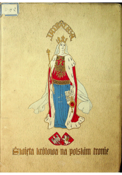 Święta królowa na polskim tronie 1910 r