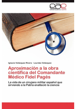 Aproximacion a la Obra Cientifica del Comandante Medico Fidel Pages