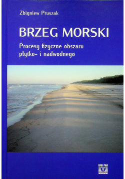Brzeg morski Procesy fizyczne obszaru płytko i nadwodnego